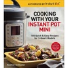 image:imageCooking with Your Instant Pot Mini 100 Quick amp Easy Recipes for 3Quart Models  A Cookbook