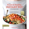 image:imageThe Fresh and Healthy Instant Pot Cookbook 75 Easy Recipes for Light Meals to Make in Your Electric Pressure Cooker