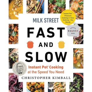 image:imageMilk Street Fast and Slow Instant Pot Cooking at the Speed You Need