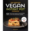 image:imageThe Complete Vegan Instant Pot Cookbook 101 Delicious WholeFood Recipes for your Pressure Cooker