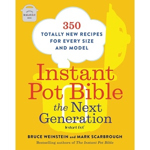 image:imageInstant Pot Bible The Next Generation 350 Totally New Recipes for Every Size and Model