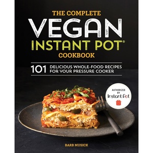 image:imageThe Complete Vegan Instant Pot Cookbook 101 Delicious WholeFood Recipes for your Pressure Cooker