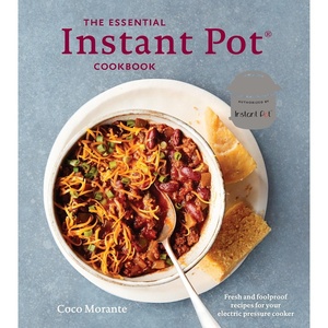 image:imageThe Essential Instant Pot Cookbook Fresh and Foolproof Recipes for Your Electric Pressure Cooker