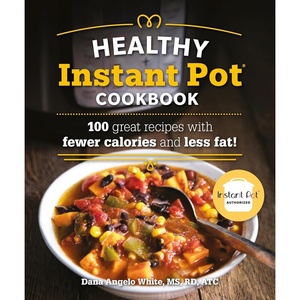 image:imageThe Healthy Instant Pot Cookbook 100 great recipes with fewer calories and less fat Healthy Cookbook